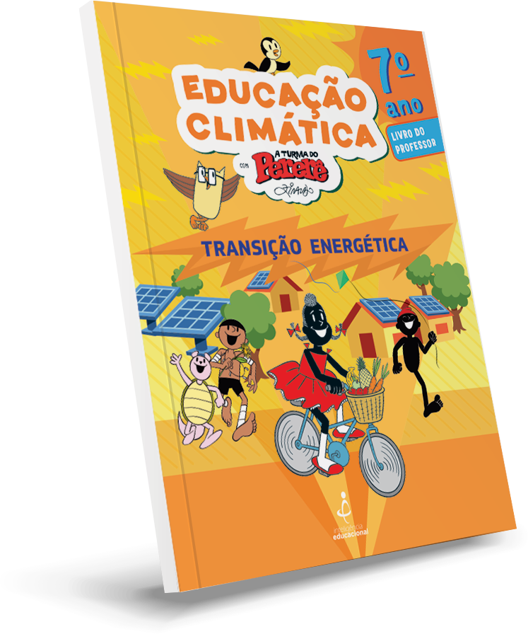 Capa do livro Transição Energética + Livro Construindo um futuro + Guia Momentos com as Famílias